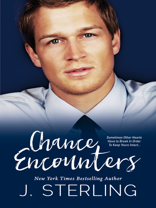 Title details for Chance Encounters by J. Sterling - Available